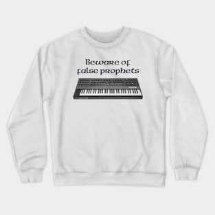 Beware of false prophets. Crewneck Sweatshirt